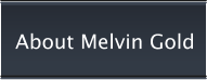 About Melvin Gold