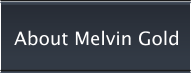About Melvin Gold